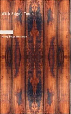 With Edged Tools by Hugh Stowell Scott