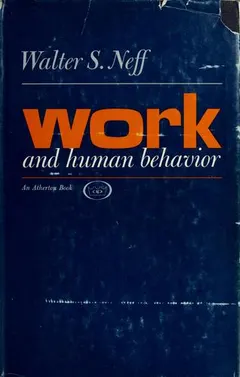Work and human behavior by Walter Scott Neff