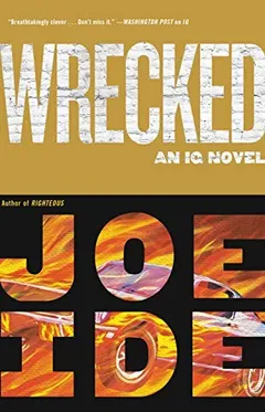Wrecked by Joe Ide