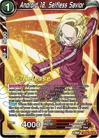Android 18 Selfless Savior (Power Absorbed Pre-Release Cards)