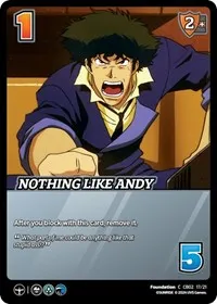 Nothing Like Andy (Challenger Series: Cowboy Bebop and Trigun Stampede) — UniVersus Card Value