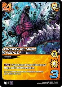 Overwhelming Force (Godzilla: Reign of Kaiju) — UniVersus Card Value