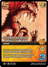 Overwhelming Gravity Beam (Challenger Series: Godzilla) — UniVersus Card Value