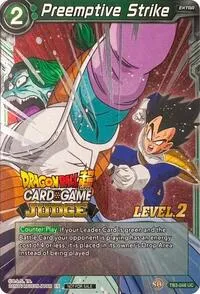 Preemptive Strike Level 2 (Judge Promotion Cards) — Dragon Ball Super CCG Card Value