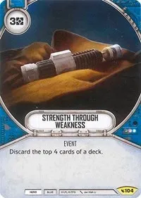 Strength Through Weakness (Legacies) — Star Wars Destiny Card Value