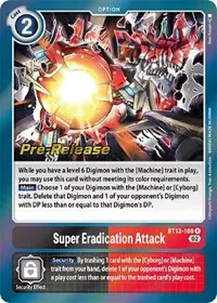 Super Eradication Attack (Across Time Pre-Release Cards)