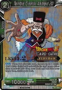 Terrible Creator Android 20 Level 2 (Judge Promotion Cards)