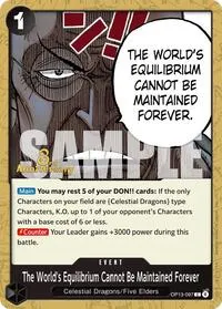 The Worlds Equilibrium Cannot Be Maintained Forever (Carrying On His Will: 3rd Anniversary Tournament Cards)